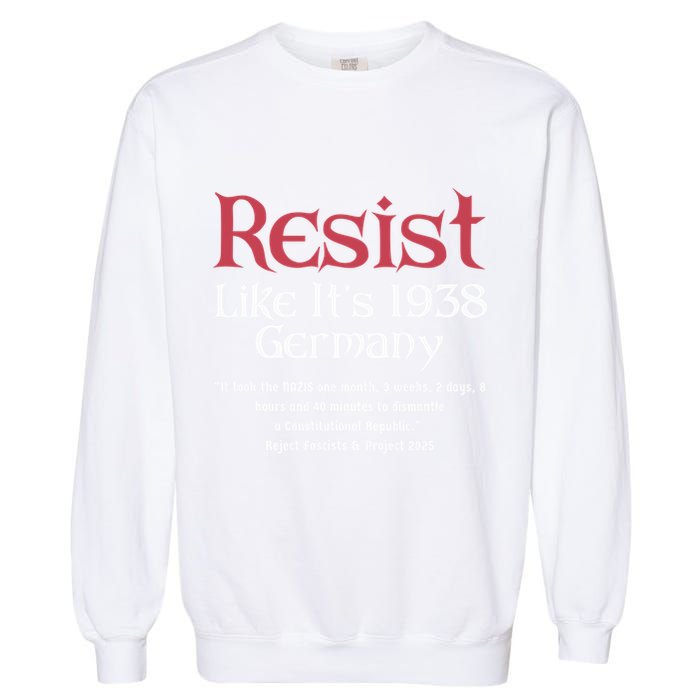 Resist Like It'S 1938 Germany Retro Garment-Dyed Sweatshirt