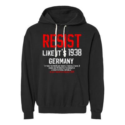 Resist like it's 1938 Germany Reject Fascism Project 2025 Garment-Dyed Fleece Hoodie
