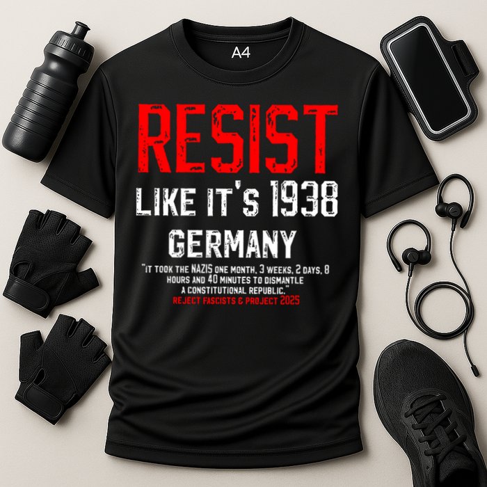 Resist like it's 1938 Germany Reject Fascism Project 2025 Performance Shirt