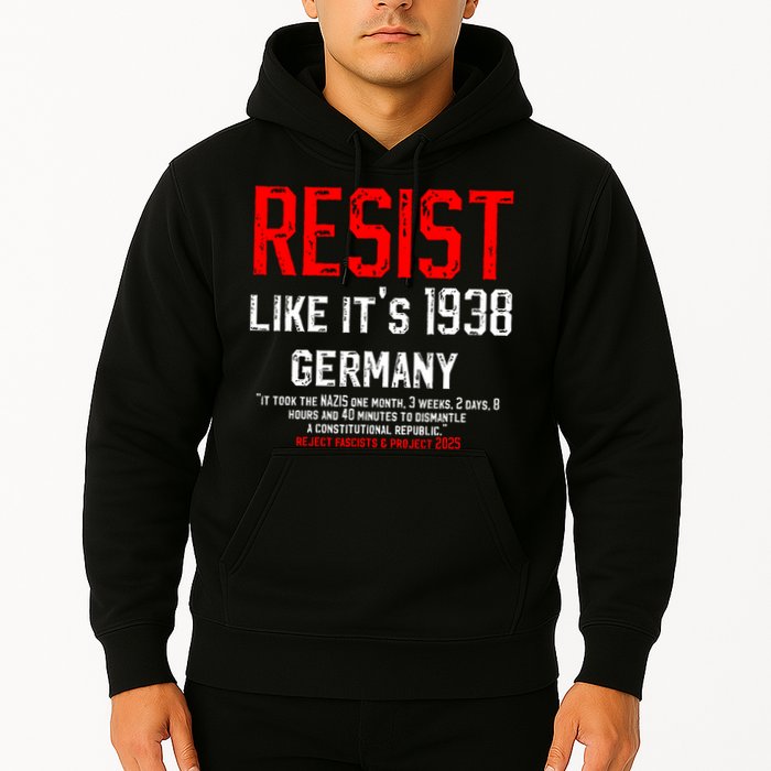Resist like it's 1938 Germany Reject Fascism Project 2025 Hoodie
