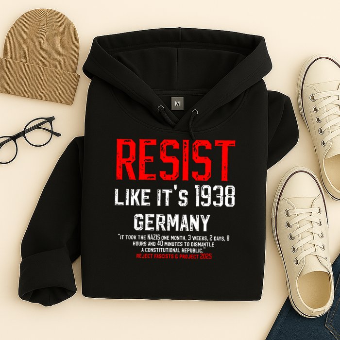Resist like it's 1938 Germany Reject Fascism Project 2025 Hoodie