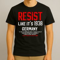 Resist like it's 1938 Germany Reject Fascism Project 2025 T-Shirt