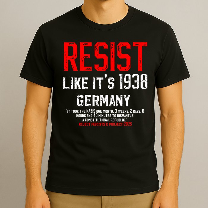 Resist like it's 1938 Germany Reject Fascism Project 2025 T-Shirt