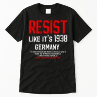 Resist like it's 1938 Germany Reject Fascism Project 2025 Tall T-Shirt