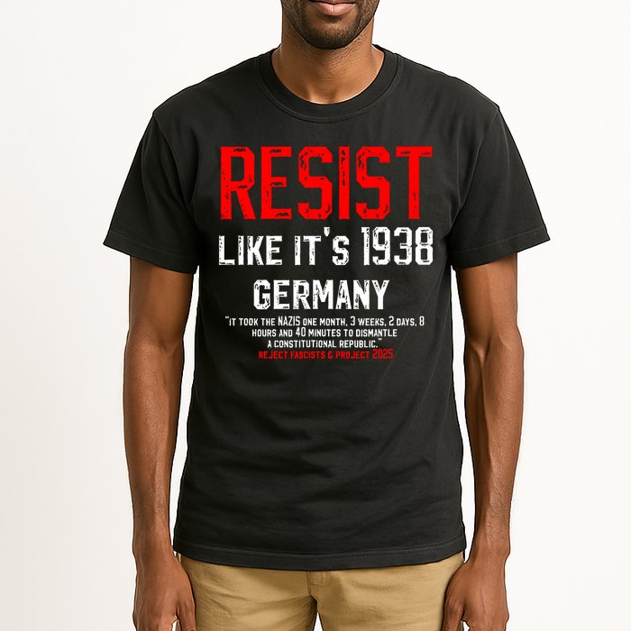 Resist like it's 1938 Germany Reject Fascism Project 2025 Tall T-Shirt