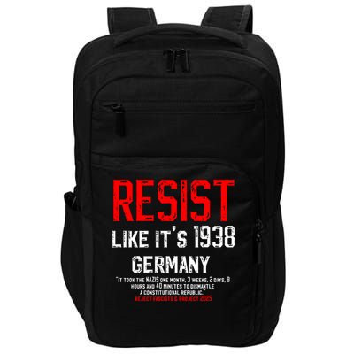 Resist like it's 1938 Germany Reject Fascism Project 2025 Impact Tech Backpack