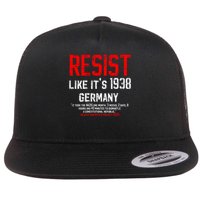 Resist like it's 1938 Germany Reject Fascism Project 2025 Flat Bill Trucker Hat