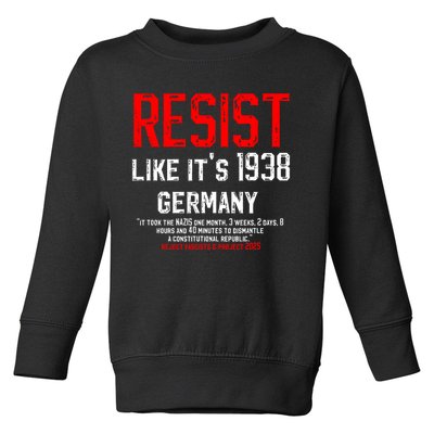 Resist like it's 1938 Germany Reject Fascism Project 2025 Toddler Sweatshirt