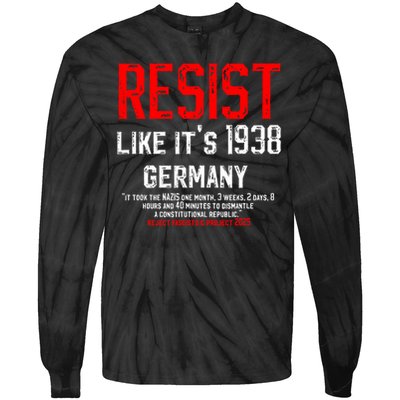 Resist like it's 1938 Germany Reject Fascism Project 2025 Tie-Dye Long Sleeve Shirt