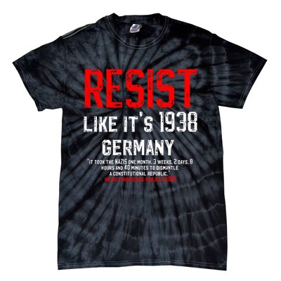 Resist like it's 1938 Germany Reject Fascism Project 2025 Tie-Dye T-Shirt
