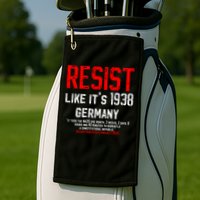 Resist like it's 1938 Germany Reject Fascism Project 2025 Golf Towel