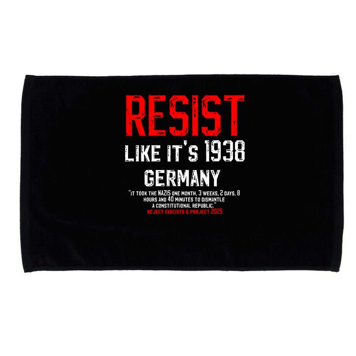 Resist like it's 1938 Germany Reject Fascism Project 2025 Microfiber Hand Towel