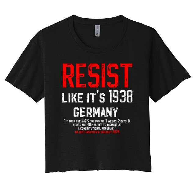 Resist like it's 1938 Germany Reject Fascism Project 2025 Crop Top