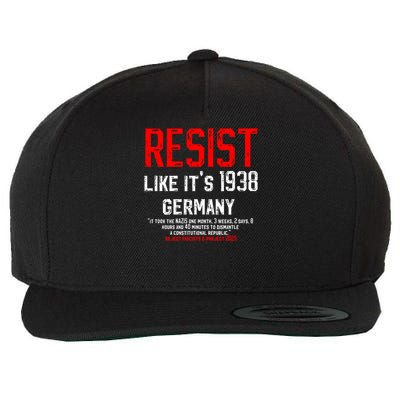 Resist like it's 1938 Germany Reject Fascism Project 2025 Wool Snapback Cap
