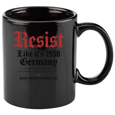 Resist Like Its 1938 Germany 11oz C Handle Ceramic Mug