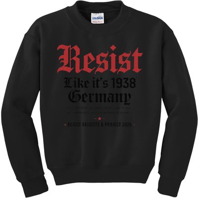 Resist Like Its 1938 Germany Kids Sweatshirt