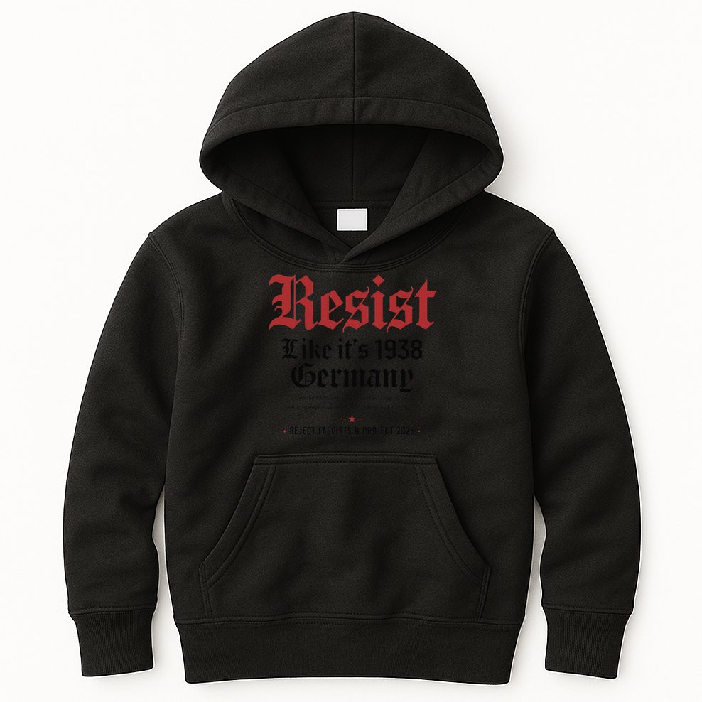 Resist Like Its 1938 Germany Kids Hoodie