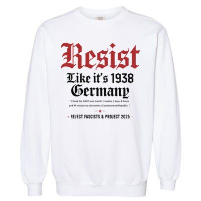 Resist Like Its 1938 Germany Garment-Dyed Sweatshirt