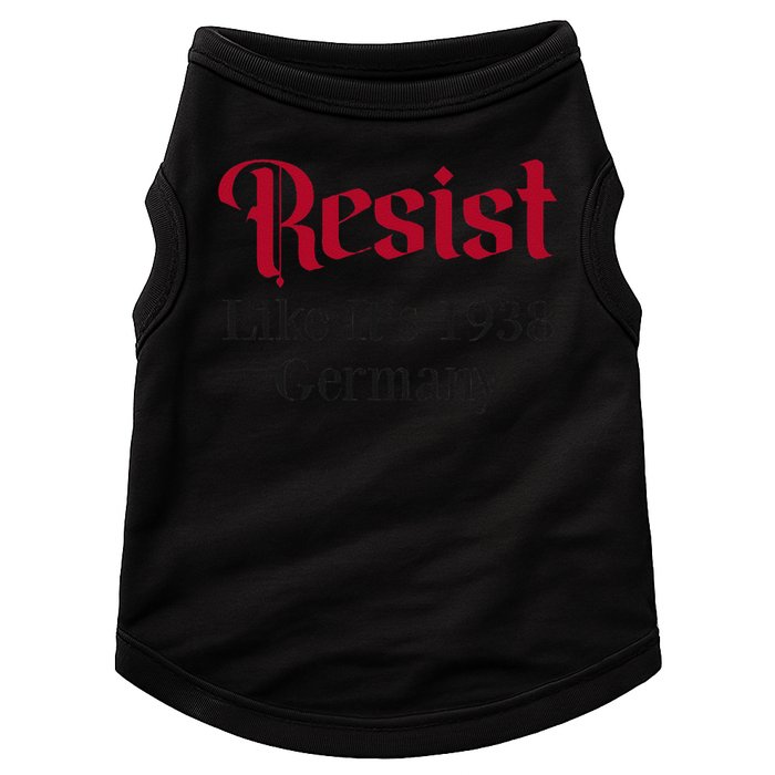 Resist Like Its 1938 Germany Doggie Tank