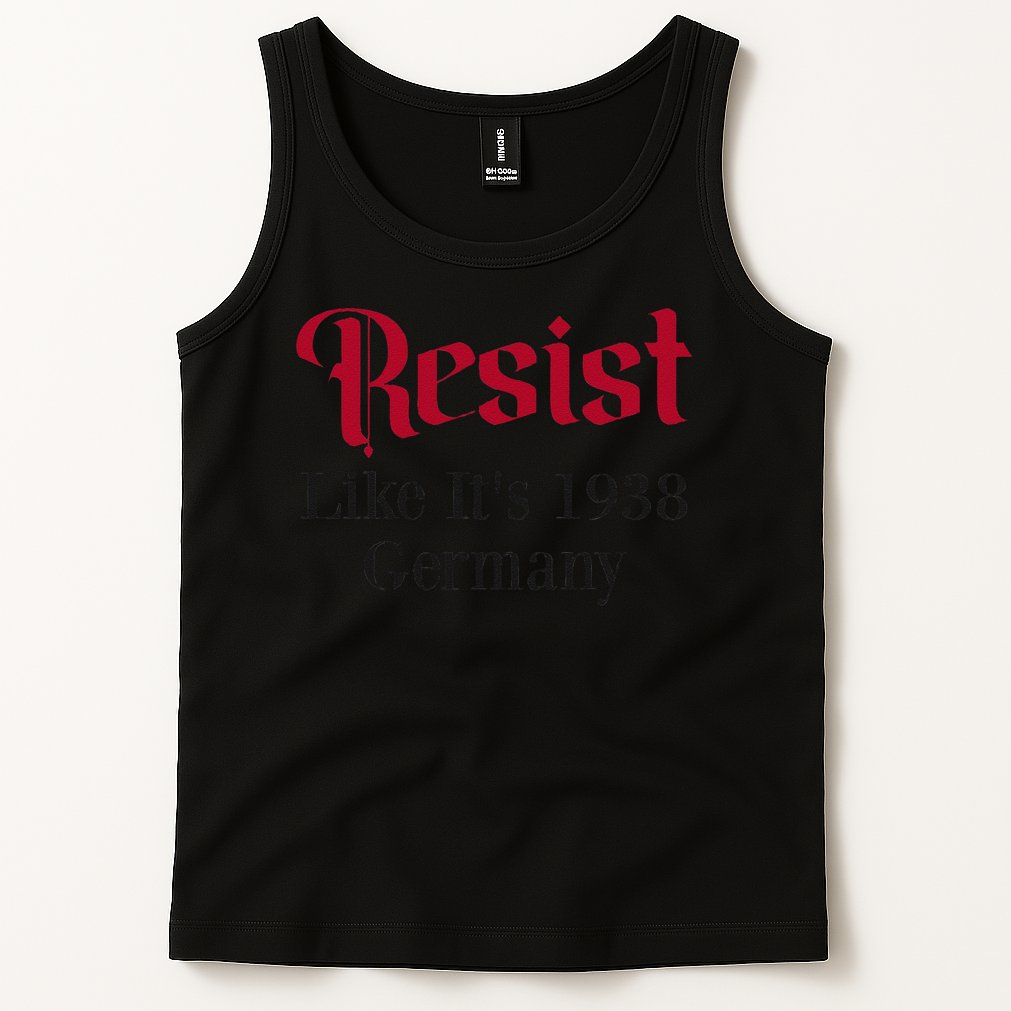 Resist Like Its 1938 Germany Tank Top