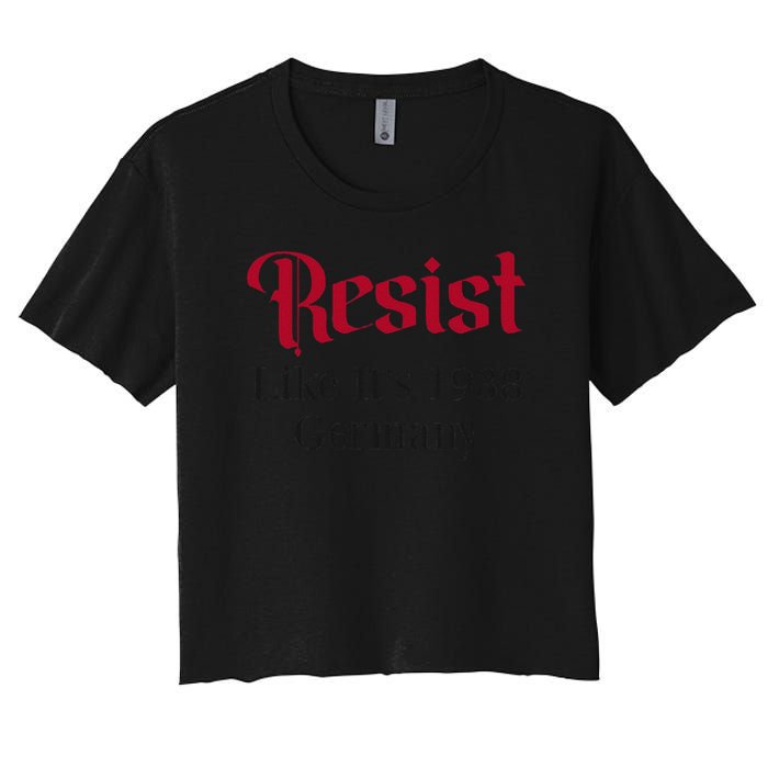 Resist Like Its 1938 Germany Women's Crop Top Tee