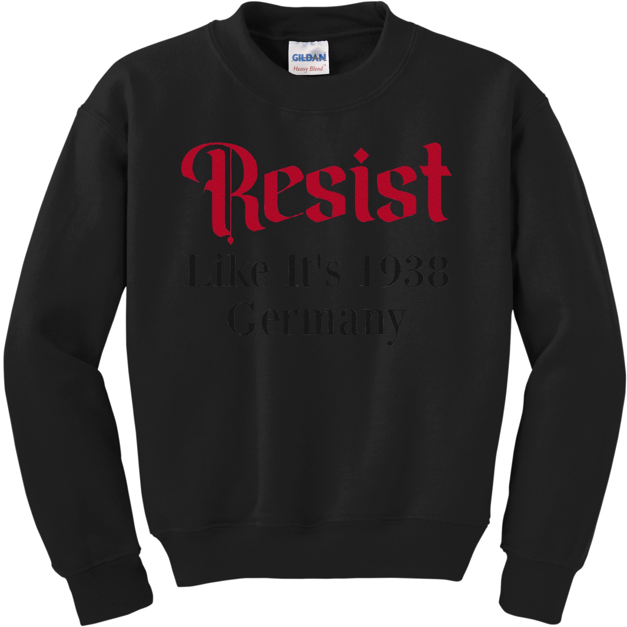 Resist Like Its 1938 Germany Kids Sweatshirt