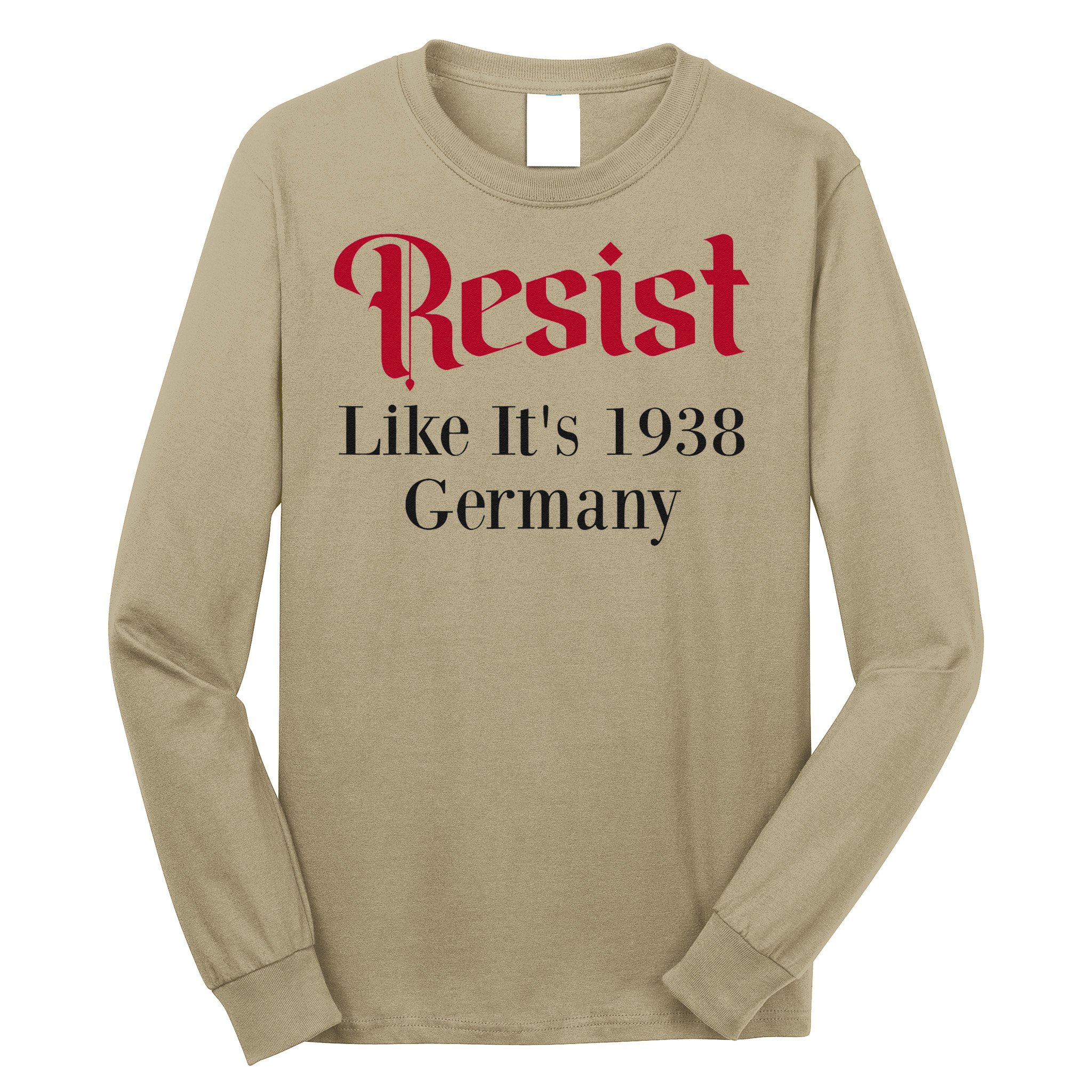 Resist Like Its 1938 Germany Long Sleeve Shirt