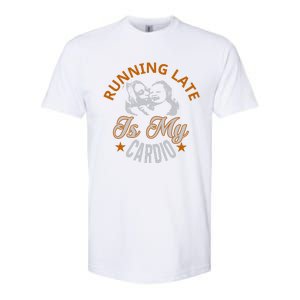 Running Late Is My Cardio Softstyle CVC T-Shirt