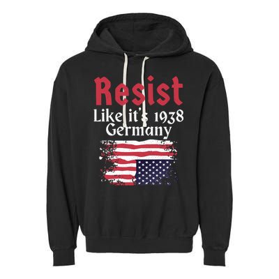 Resist Like It's 1938 Germany Garment-Dyed Fleece Hoodie