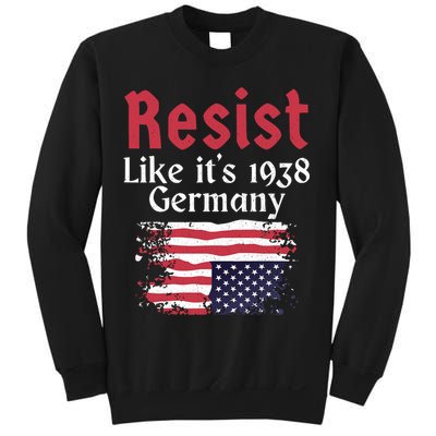 Resist Like It's 1938 Germany Sweatshirt