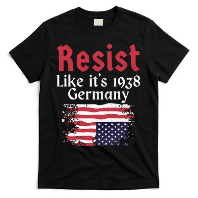 Resist Like It's 1938 Germany T-Shirt