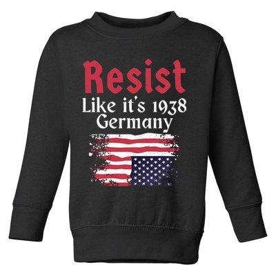 Resist Like It's 1938 Germany Toddler Sweatshirt