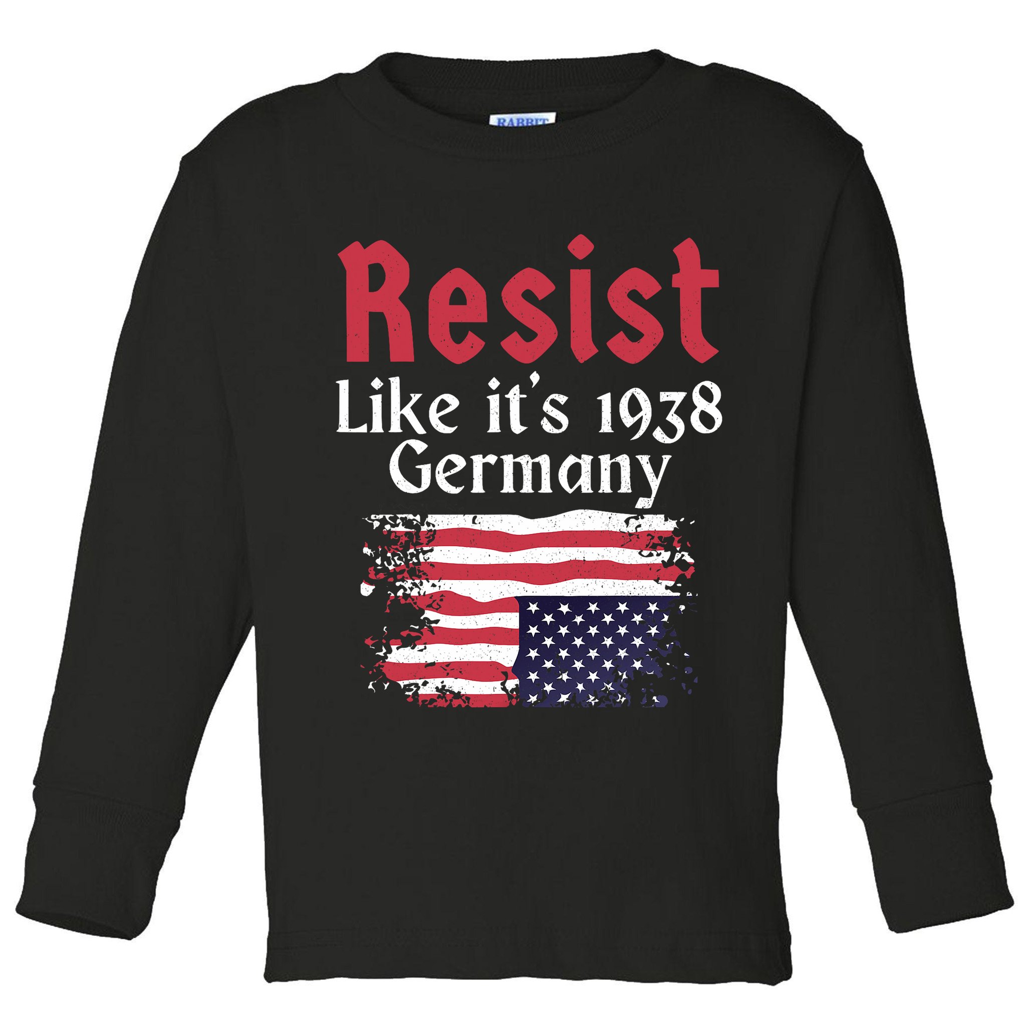 Resist Like It's 1938 Germany Toddler Long Sleeve Shirt