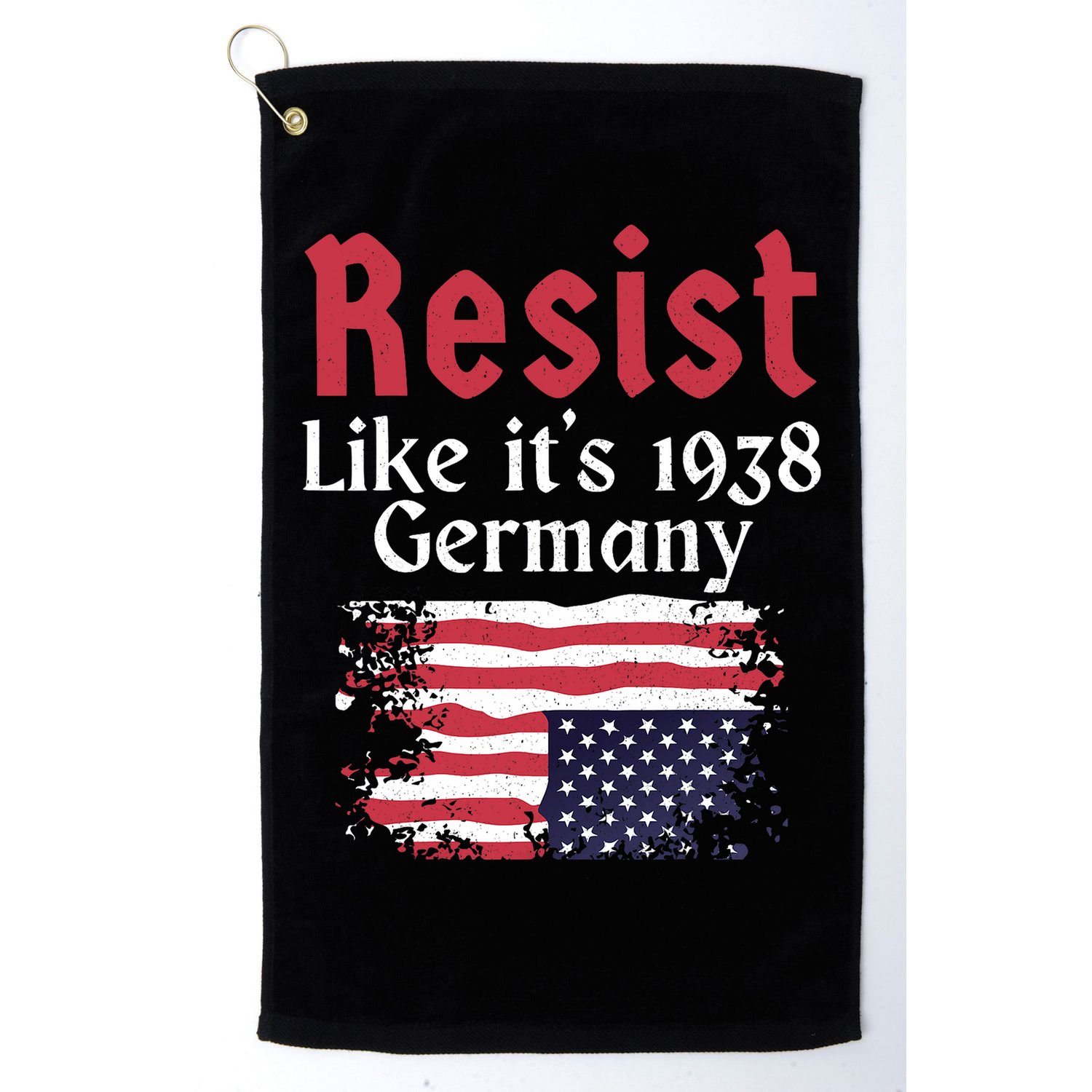 Resist Like It's 1938 Germany Golf Towel