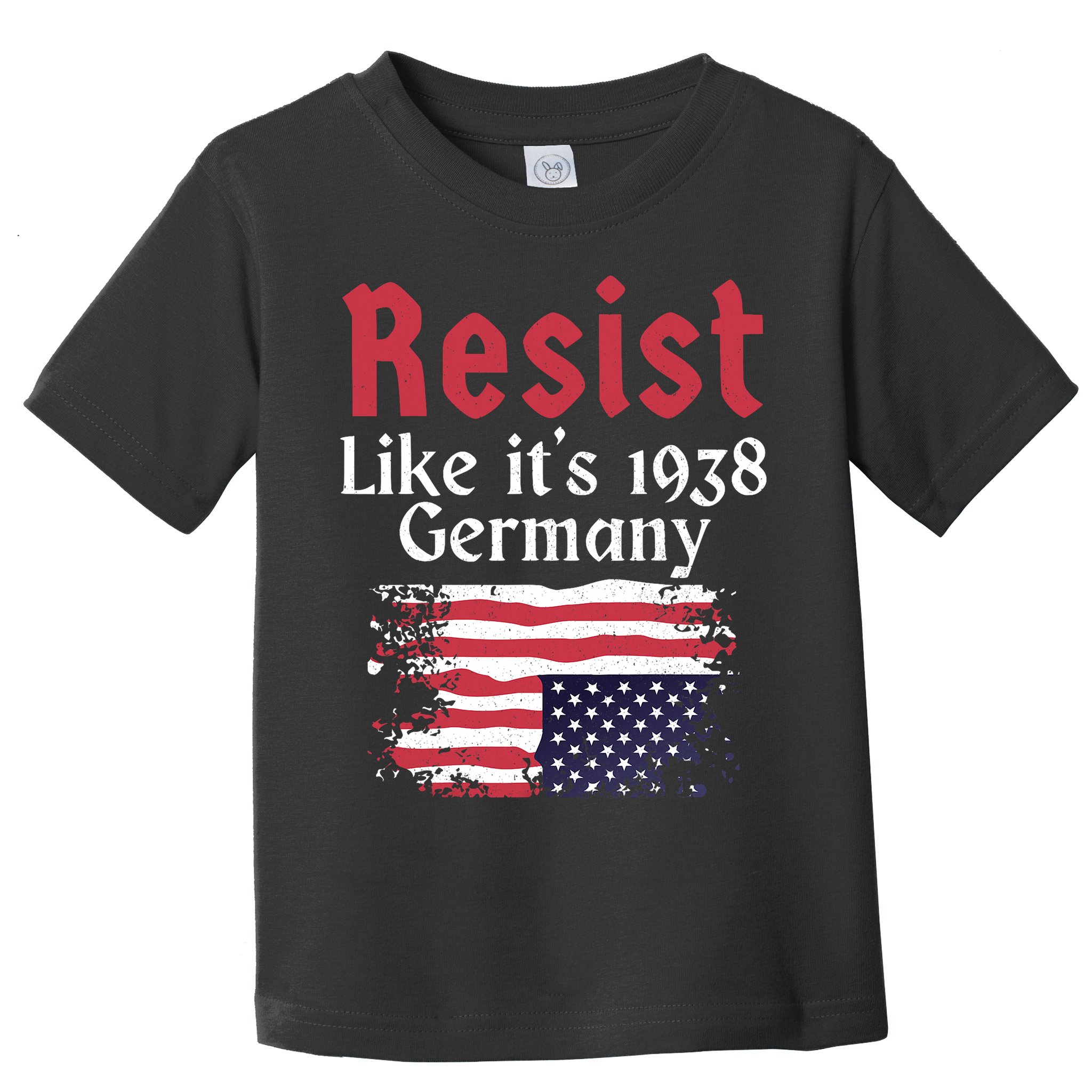 Resist Like It's 1938 Germany Toddler T-Shirt