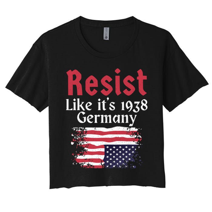 Resist Like It's 1938 Germany Women's Crop Top Tee