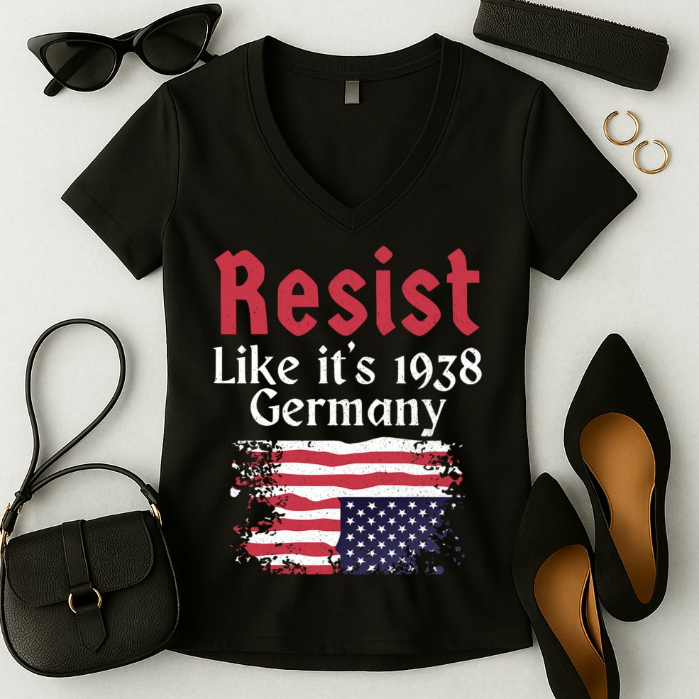Resist Like It's 1938 Germany Women's V-Neck T-Shirt