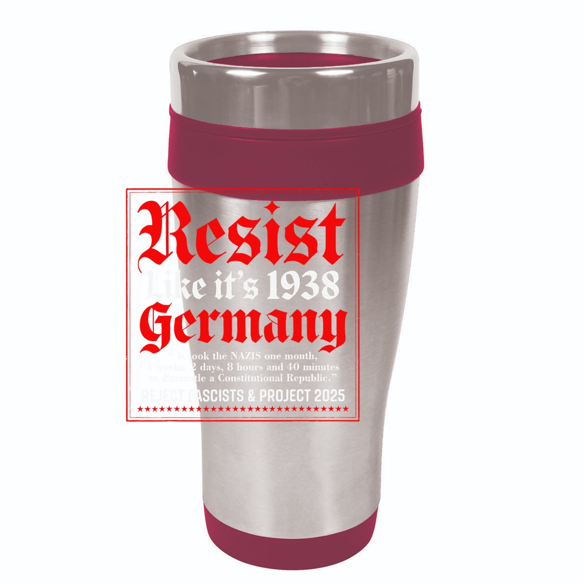 Resist Like Its 1938 Germany 12oz Stainless Steel Coffee Mug