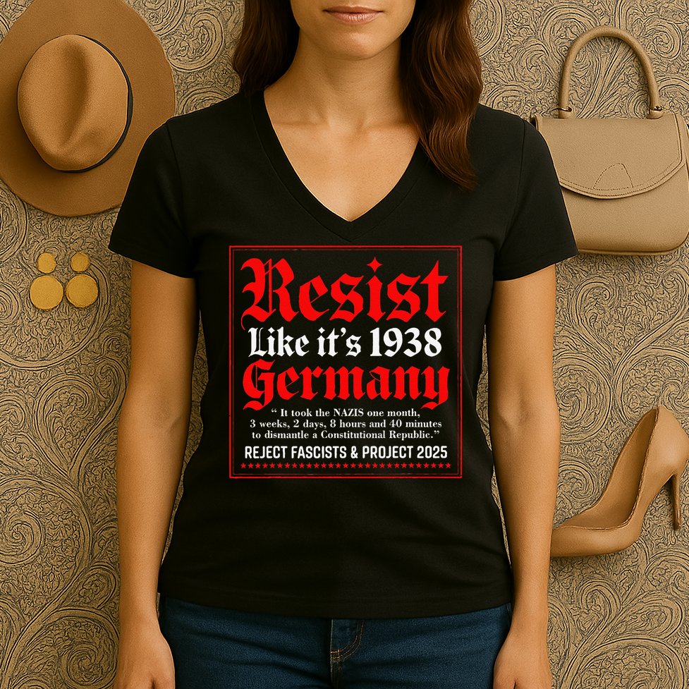 Resist Like Its 1938 Germany Women's V-Neck T-Shirt