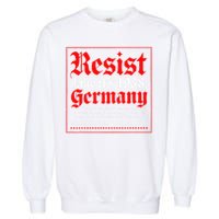 Resist Like Its 1938 Germany Garment-Dyed Sweatshirt