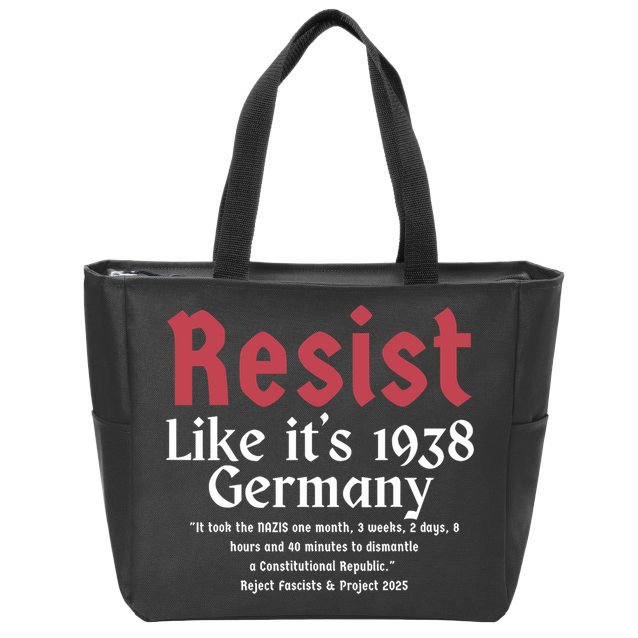 Resist Like It's 1938 Germany Zip Tote Bag