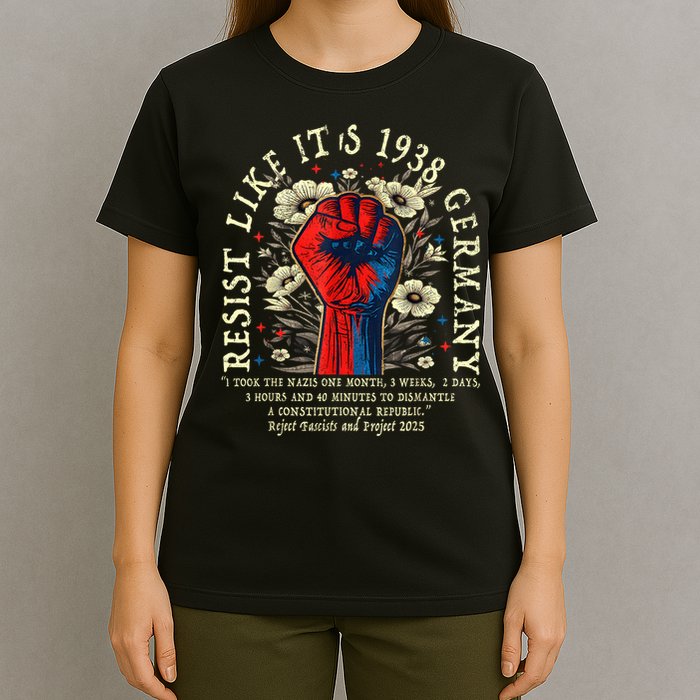 Resist Like It's 1938 Germany Floral Boho Funny Retro T-Shirt