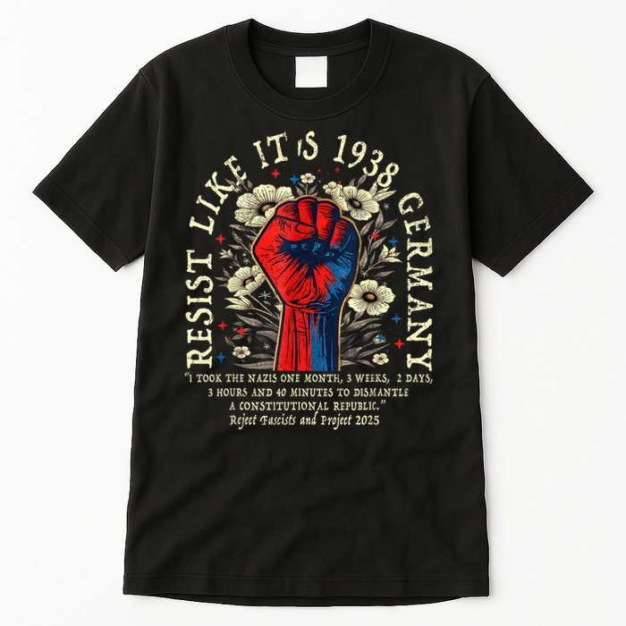 Resist Like It's 1938 Germany Floral Boho Funny Retro Tall T-Shirt