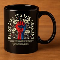 Resist Like It's 1938 Germany Floral Boho Funny Retro 11oz C Handle Ceramic Mug