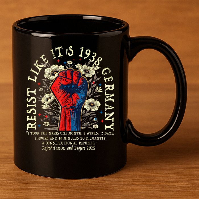 Resist Like It's 1938 Germany Floral Boho Funny Retro 11oz C Handle Ceramic Mug