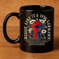 Resist Like It's 1938 Germany Floral Boho Funny Retro 11oz C Handle Ceramic Mug