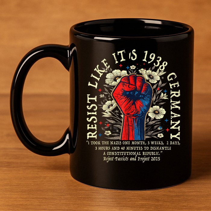 Resist Like It's 1938 Germany Floral Boho Funny Retro 11oz C Handle Ceramic Mug