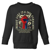 Resist Like It's 1938 Germany Floral Boho Funny Retro Toddler Sweatshirt