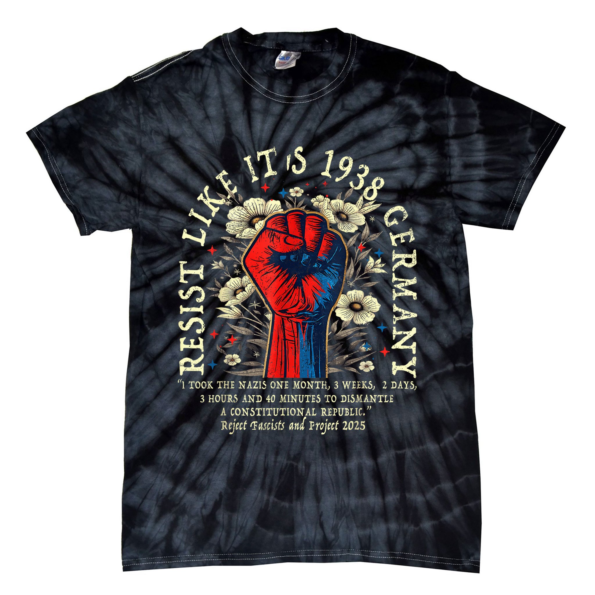 Resist Like It's 1938 Germany Floral Boho Funny Retro Tie-Dye T-Shirt