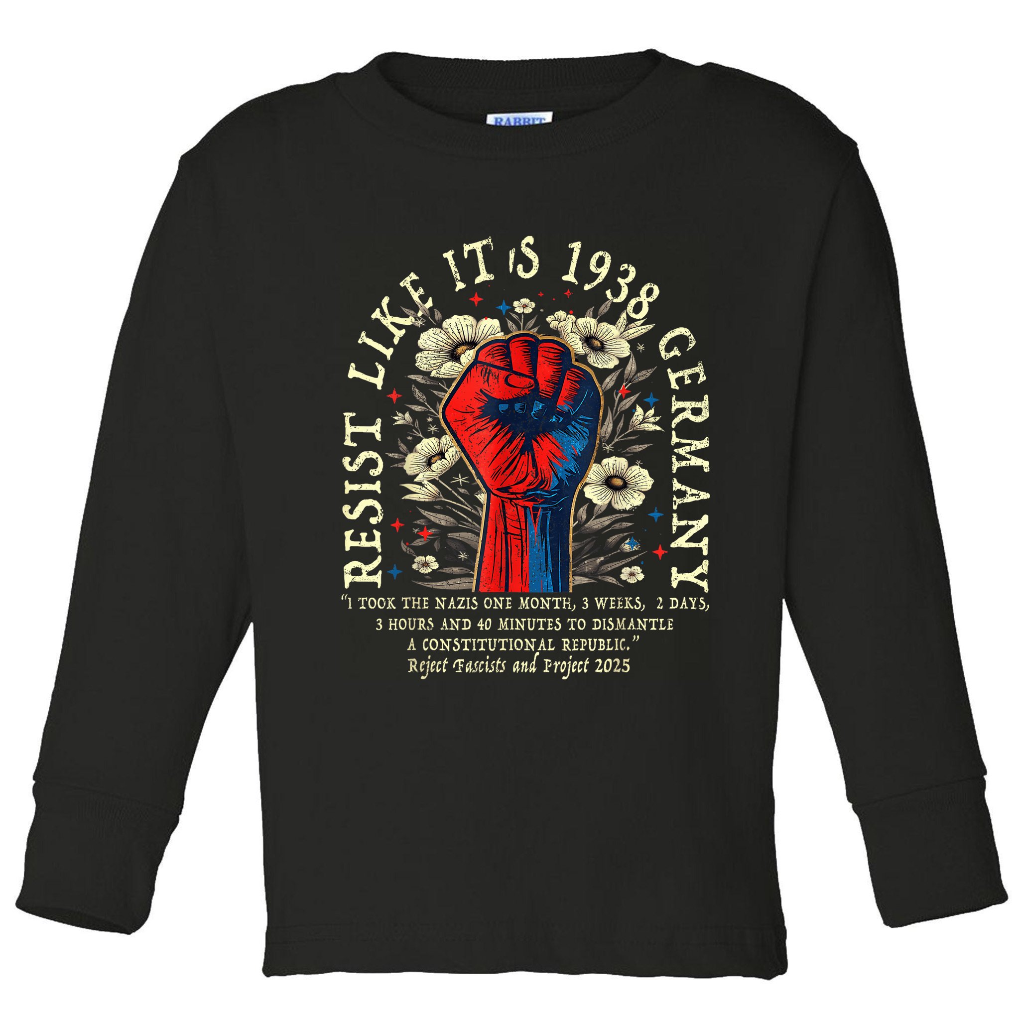 Resist Like It's 1938 Germany Floral Boho Funny Retro Toddler Long Sleeve Shirt